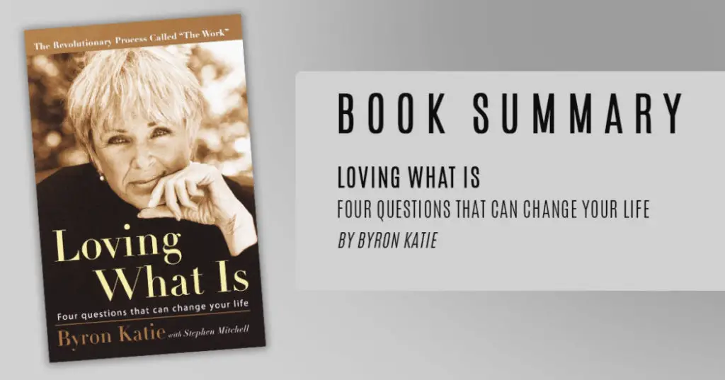 Loving What Is by Byron Katie – Book Summary – CoManifesting – Manifest ...